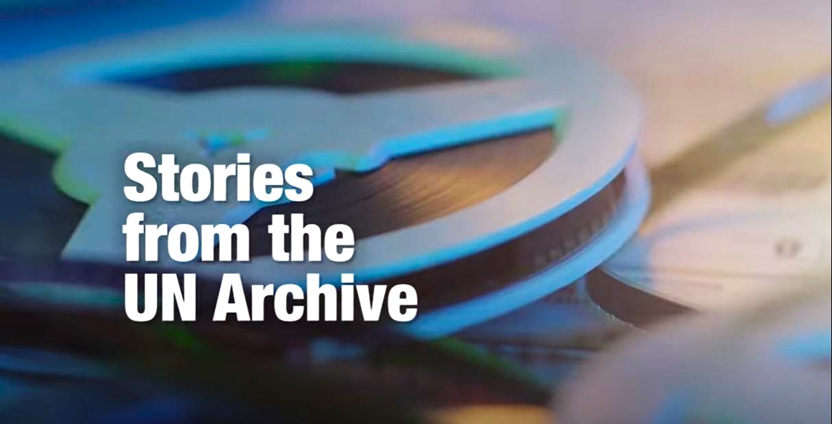 Stories from the UN Archive